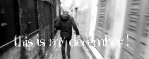 This is my december